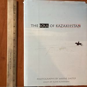 The Soul of Kazakhstan.  Hardcover coffee table book